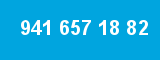 941 657 18 82
